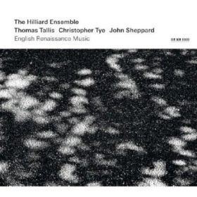 Tallis/Tye/Sheppard - Audivi vocem | The Hilliard Ensemble, Tallis/Tye/Sheppard