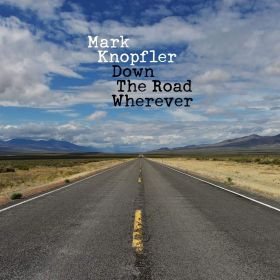 Down The Road Wherever | Mark Knopfler