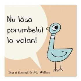 Nu lasa porumbelul la volan Cartea cu Genius - Mo Willems