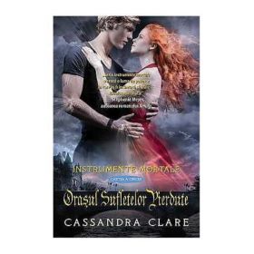 Instrumente Mortale Vol. 5: Orasul Sufletelor Pierdute - Cassandra Clare, editura Leda