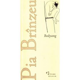 Bodysong - Pia Brinzeu, editura Brumar