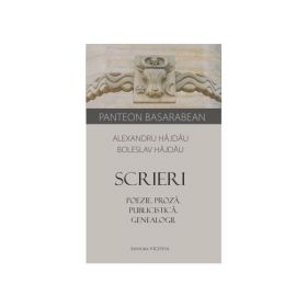 Scrieri. Poezie. Proza. Publicistica. Genealogii - Alexandru Hajdau, Boleslav Hajdau, editura Vicovia