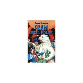 Fram ursul polar - Cezar Petrescu, editura Herra