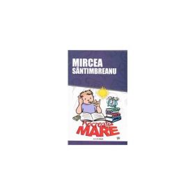 Recreatia mare - Mircea Santimbreanu, editura Regis