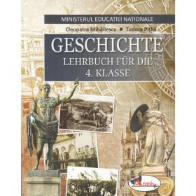 Istorie - Clasa 4 - Manual (Lb. Germana) - Cleopatra Mihailescu, Tudora Pitila, editura Aramis