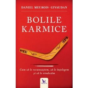 Bolile karmice - Daniel Meurois-Givaudan, editura For You