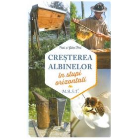 Cresterea albinelor in stupi orizontali - Paul Fert, Gilles Fert, editura Mast