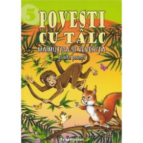 Povesti cu talc: maimutica si veverita si alte povesti