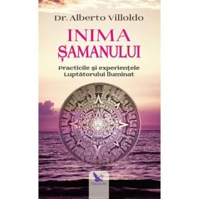 Inima samanului - Alberto Villoldo, editura For You