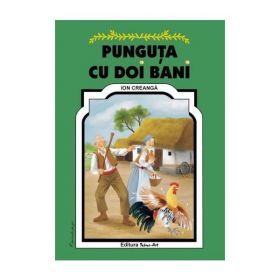 Punguta cu doi bani - Ion Creanga, editura Tehno-art