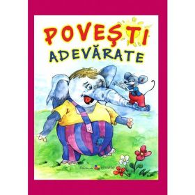 Povesti adevarate - Estela Raileanu, editura Epigraf