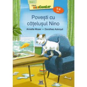 Povesti cu catelusul Nino. Nivelul 1 - Annette Moser, Dorothea Ackroyd, editura Didactica Publishing House