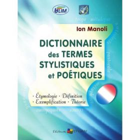Dictionnaire des termes stylistiques et poetiques - Ion Manoli, editura Epigraf
