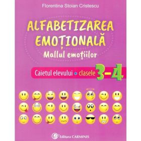 Alfabetizarea emotionala. Mallul emotiilor - Caietul elevului - Clasele 3-4 - Florentina Stoian Cristescu, editura Carminis