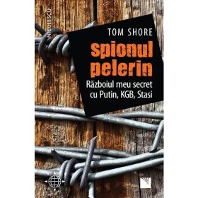 Spionul pelerin - Tom Shore, editura Niculescu