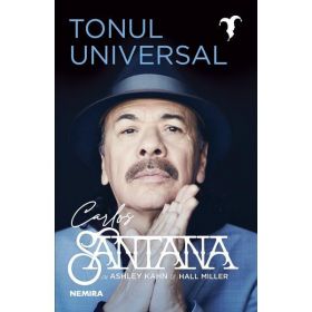 Tonul universal - Carlos Santana, editura Nemira