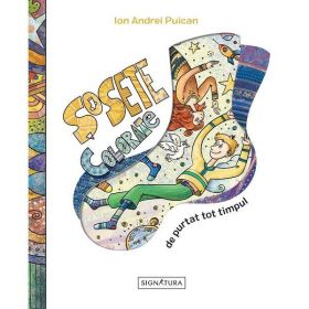 Sosete colorate de purtat tot timpul - ion andrei puican