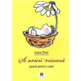 Si aricii viseaza - Geta Tirel, editura Art Creativ