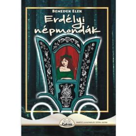 Erdelyi napmondak - Benedek Elek, editura Kedvenc Kiado