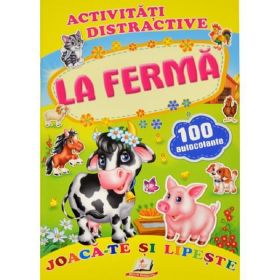 Activitati distractive: La ferma. 100 autocolante, editura Pegas