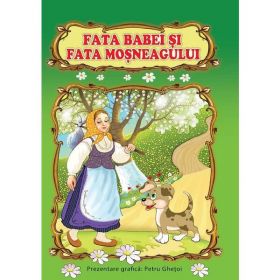 Fata babei si fata mosneagului, editura Pegas