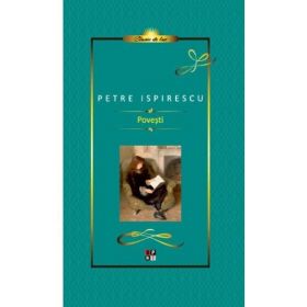 Povesti - Petre Ispirescu, editura Minerva