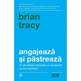 Angajeaza si pastreaza - Brian Tracy, editura Curtea Veche