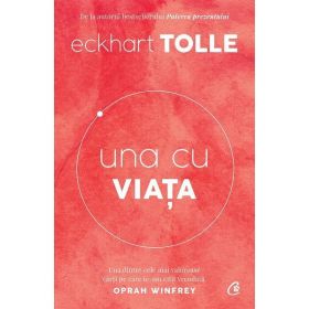 Una cu viata - Eckhart Tolle, editura Curtea Veche