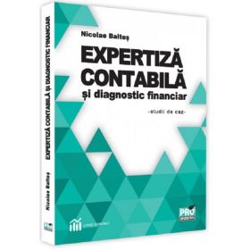 Expertiza contabila si diagnostic financiar - Nicolae Baltes, editura Pro Universitaria