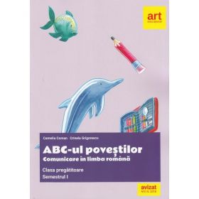 ABC-ul povestilor. Comunicare in limba romana - Clasa pregatitoare. Sem.1 - Camelia Coman, editura Grupul Editorial Art