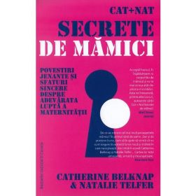 Cat + nat secrete de mamici - catherine belknap, natalie telfer