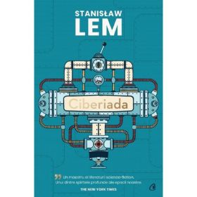 Ciberiada - Stanislaw Lem, editura Curtea Veche