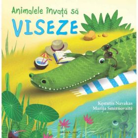 Animalele invata sa viseze - Kestutis Navakas, Marija Smirnovaite, editura Nomina