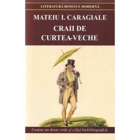 Craii de Curtea-Veche - Mateiu I. Caragiale, editura Cartex