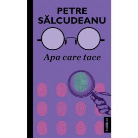 Apa care tace - Petre Salcudeanu, editura Publisol