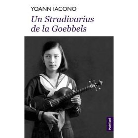 Un Stradivarius de la Goebbels - Yoann Iacono, editura Publisol