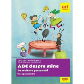 Abc despre mine. Dezvoltare personala - Clasa pregatitoare - Tudora Pitila, Cleopatra Mihailescu, Crinela Grigorescu, Camelia Coman, editura Grupul Editorial Art