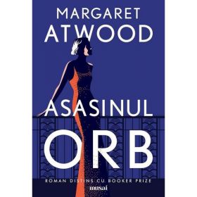 Asasinul orb - Margaret Atwood, editura Grupul Editorial Art