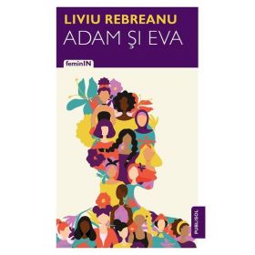 Adam si Eva - Liviu Rebreanu, editura Publisol