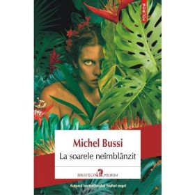 La soarele neimblanzit - Michel Bussi, editura Polirom