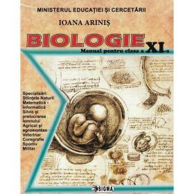 Biologie - Clasa 11 - Manual - Ioana Arinis, editura Sigma