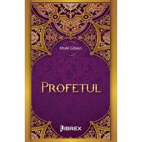 Profetul - Khalil Gibran