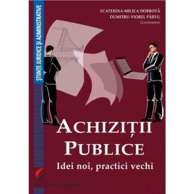 Achizitii publice - Ecaterina-Milica Dobrota, Dumitru-Viorel Parvu, editura Universitara