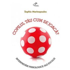 Jocul copilului - Sophie Marinopoulos, editura Philobia