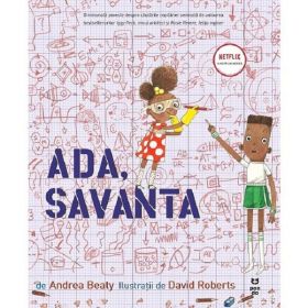 Ada, savanta - Andrea Beaty, David Roberts, editura Pandora