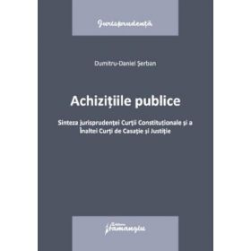 Achizitiile publice - Dumitru-Daniel Serban, editura Hamangiu