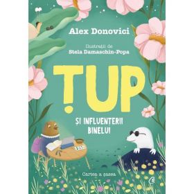 Tup si influenterii binelui - Alex Donovici, editura Curtea Veche