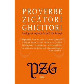 Proverbe, zicatori, ghicitori - Ilie Baranga, editura Cartex