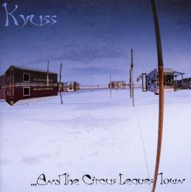 And The Circus | Kyuss