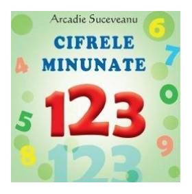 Cifrele minunate - Arcadie Suceveanu